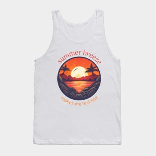 summer breeze makes me feel fine Tank Top